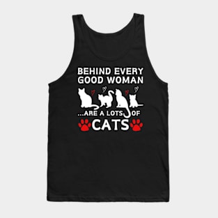 Behind Every Good Woman Are A Lots Of Cats Shirt Tank Top